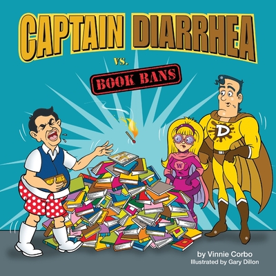 Captain Diarrhea vs. Book Bans - Corbo, Vinnie