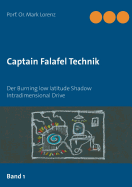 Captain Falafel Technik: Der Burning low latitude Shadow Intradimensional Drive