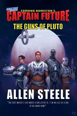 Captain Future: The Guns of Pluto - Steele, Allen