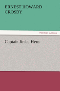 Captain Jinks, Hero