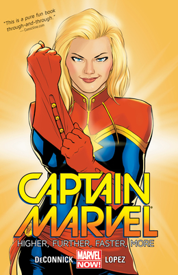 Captain Marvel Vol. 1: Higher, Further, Faster, More - Deconnick, Kelly Sue, and Lopez, David