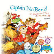 Captain No Beard: An Imaginary Tale of a Pirate's Life