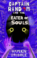 Captain Random and the Eater of Souls