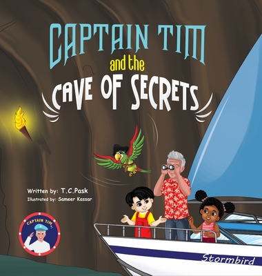 Captain Tim and the Cave of Secrets - Pask, T C