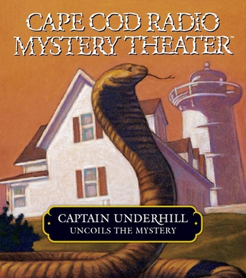Captain Underhill Uncoils the Mystery - Oney, Steven Thomas, and Cast, Ensemble (Performed by)