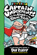 Captain Underpants and the Attack of the Talking Toilets: Color Edition (Captain Underpants #2) (Color Edition)