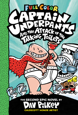 Captain Underpants and the Attack of the Talking Toilets: Color Edition (Captain Underpants #2): Volume 2 - Pilkey, Dav