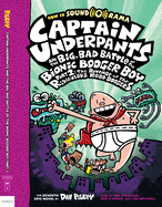 Captain Underpants and the Big, Bad Battle of the Bionic Booger Boy, Part 2: The Revenge of the Ridiculous Robo-Boogers: Color Edition (Captain Underpants #7): Volume 7