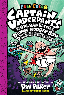 Captain Underpants and the Big, Bad Battle of the Bionic Booger Boy, Part 2: The - 