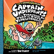 Captain Underpants and the Terrifying Return of Tippy Tinkletrousers (Captain Underpants #9): Volume 9