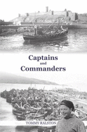 Captains and Commanders: Memoirs of a Scottish West Coast Fisherman