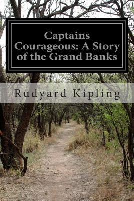 Captains Courageous: A Story of the Grand Banks - Kipling, Rudyard