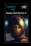 Captain's Log: Boundary Shock Quarterly #1