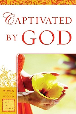 Captivated by God - Goodboy, Eadie, and Lawless, Agnes C