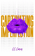 Captivating Imperfection