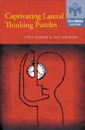 Captivating Lateral Thinking Puzzles - Sloane, Paul, and MacHale, Des
