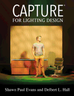 Capture for Lighting Design - Hall, Delbert L, and Evans, Shawn Paul