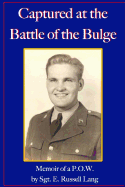 Captured at the Battle of the Bulge: Memoir of a P.O.W.