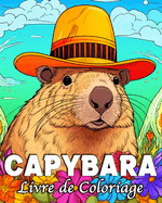 Capybara Livre de Coloriage: 50 Illustrations Uniques pour Soulager le Stress et se Dtendre