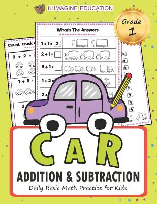Car Addition and Subtraction Grade 1: Daily Basic Math Practice for Kids - Education, K Imagine
