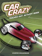 Car Crazy: Tricked Out Activity Book