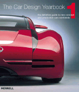 Car Design Yearbook 1: The Definitive Guide to New Concept and Production Cars Worldwide