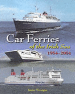 Car Ferries of the Irish Sea 1954-2004