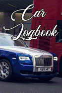 Car Logbook: Write Records of the Cars, Luxury, Sports, Commercial, Race, Drag, Bangers, Price and Locations