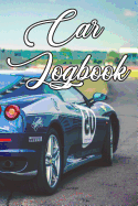 Car Logbook: Write Records of the Cars, Luxury, Sports, Commercial, Race, Drag, Bangers, Price and Locations