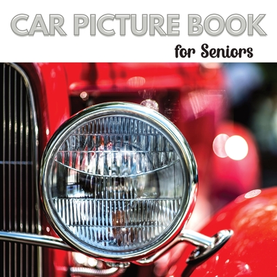 Car Picture Book for Seniors: Activity Book for Men with Dementia or Alzheimer's. Iconic cars from the 1950s,1960s, and 1970s. - Melgren, Jacqueline