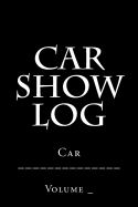 Car Show Log: Single Car Black Cover