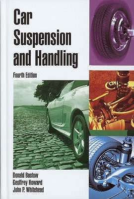 Car Suspension and Handling - Bastow, Donald, and Howard, Geoffrey, and Whitehead, John P.