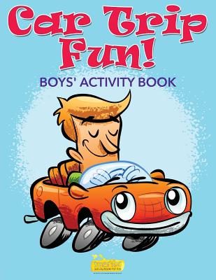 Car Trip Fun! Boys' Activity Book - Smarter Activity Books for Kids