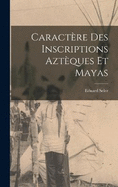 Caractre Des Inscriptions Aztques Et Mayas