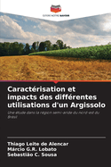 Caract?risation et impacts des diff?rentes utilisations d'un Argissolo