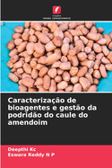 Caracteriza??o de bioagentes e gest?o da podrid?o do caule do amendoim