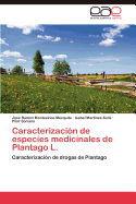 Caracterizacion de Especies Medicinales de Plantago L.