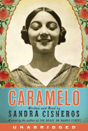 Caramelo - Cisneros, Sandra (Read by)