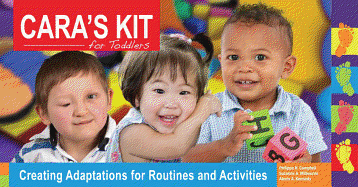 Cara's Kit for Toddlers: Creating Adaptations for Routines and Activities