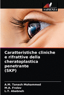 Caratteristiche cliniche e rifrattive della cheratoplastica penetrante (SKP)
