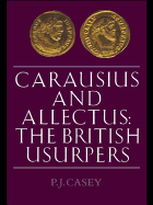 Carausius and Allectus: The British Usurpers