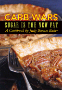 Carb Wars: Sugar Is the New Fat