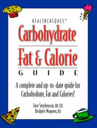 Carbohydrate, Fat and Calorie Guide: A Complete and Up-To-Date Guide for Carbohydrate, Fat and Calories! - Stephenson, Jane, R.D., C.D.E., and Wagener, Bridgett, and Hachfeld, Linda (Editor)