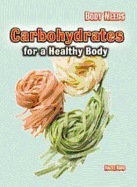 Carbohydrates for a Healthy Body