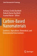 Carbon-Based Nanomaterials: Synthesis, Agricultural, Biomedical, and Environmental Interventions