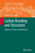 Carbon Bonding and Structures: Advances in Physics and Chemistry - Putz, Mihai V (Editor)