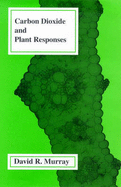 Carbon Dioxide & Plant Responses