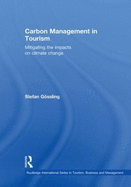 Carbon Management in Tourism: Mitigating the Impacts on Climate Change