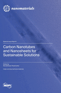 Carbon Nanotubes and Nanosheets for Sustainable Solutions