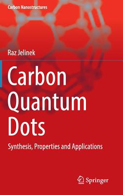 Carbon Quantum Dots: Synthesis, Properties and Applications - Jelinek, Raz